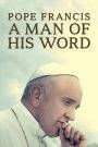 Papa Francesco – Un uomo di parola